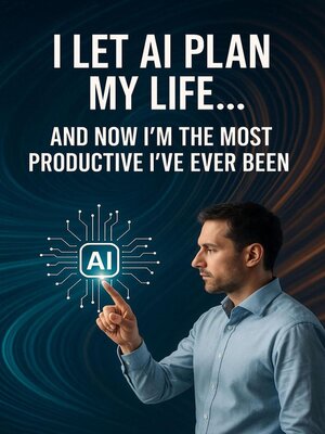 cover image of I Let AI Plan My Life